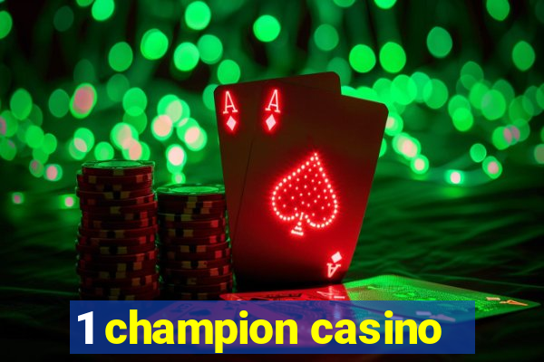 1 champion casino