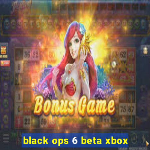 black ops 6 beta xbox