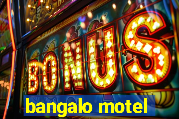 bangalo motel