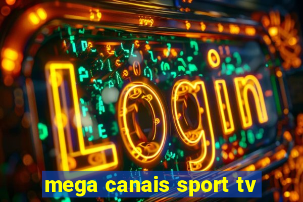 mega canais sport tv