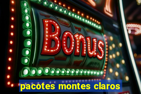 pacotes montes claros