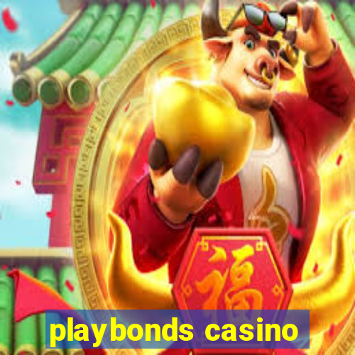 playbonds casino