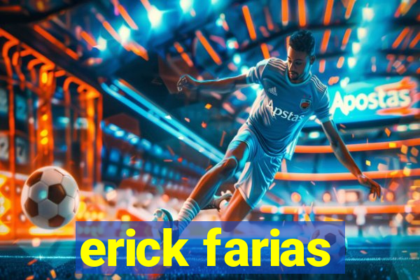 erick farias