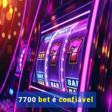 7700 bet é confiável