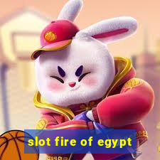 slot fire of egypt