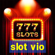 slot vio