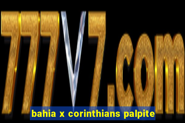 bahia x corinthians palpite