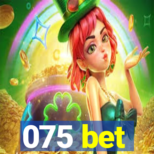 075 bet