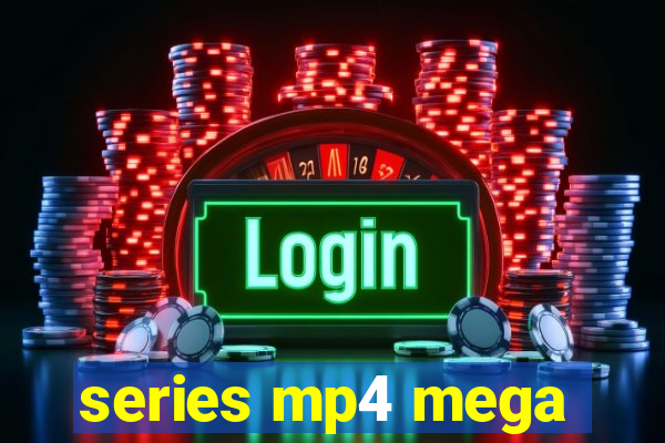 series mp4 mega