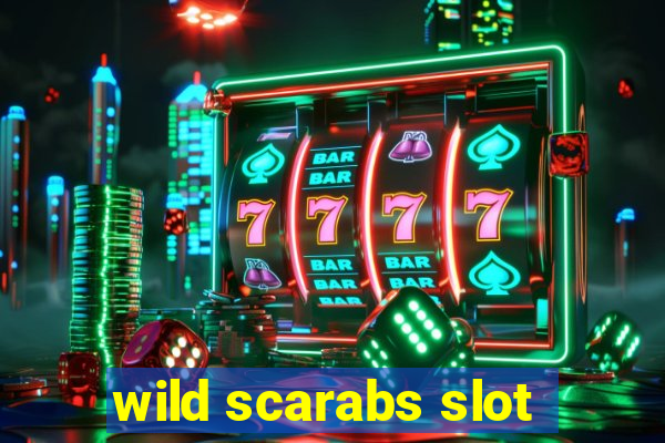 wild scarabs slot