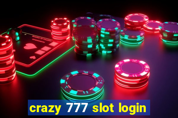 crazy 777 slot login