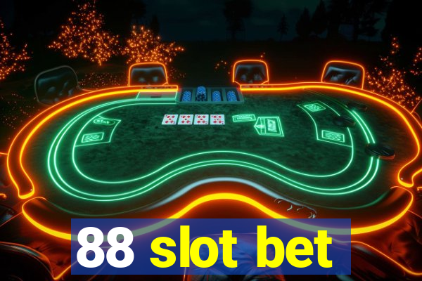 88 slot bet