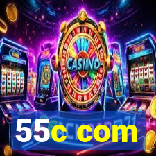 55c com