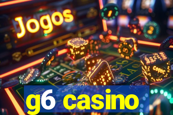 g6 casino