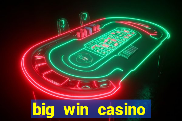 big win casino online sabong