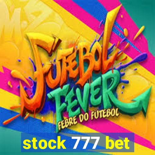 stock 777 bet