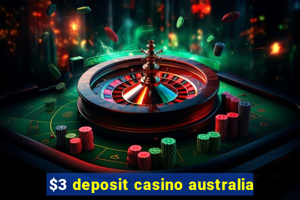 $3 deposit casino australia