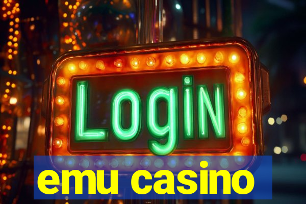 emu casino