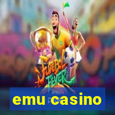 emu casino