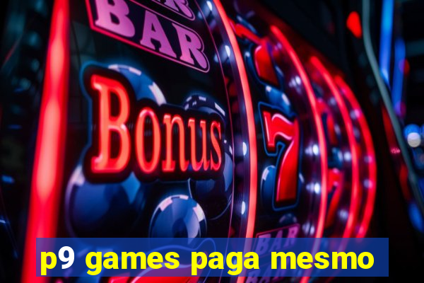 p9 games paga mesmo