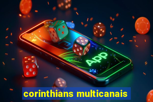 corinthians multicanais