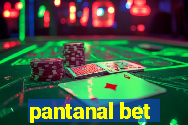 pantanal bet