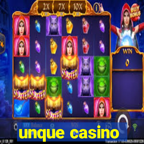 unque casino