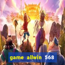 game allwin 568 com login