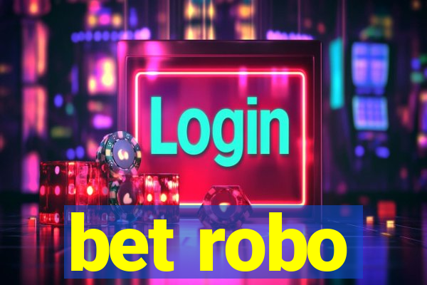 bet robo