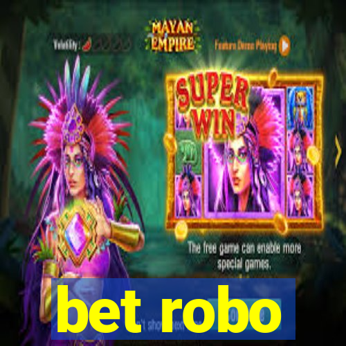 bet robo