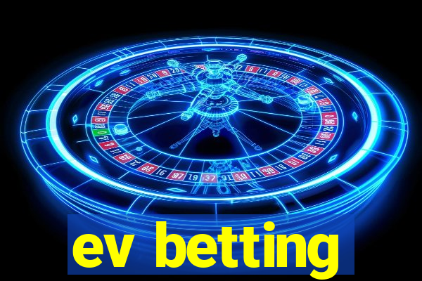 ev betting