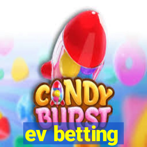 ev betting