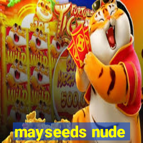 mayseeds nude