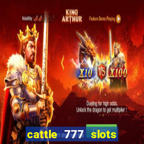 cattle 777 slots paga mesmo