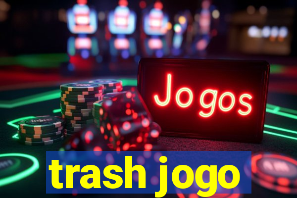 trash jogo