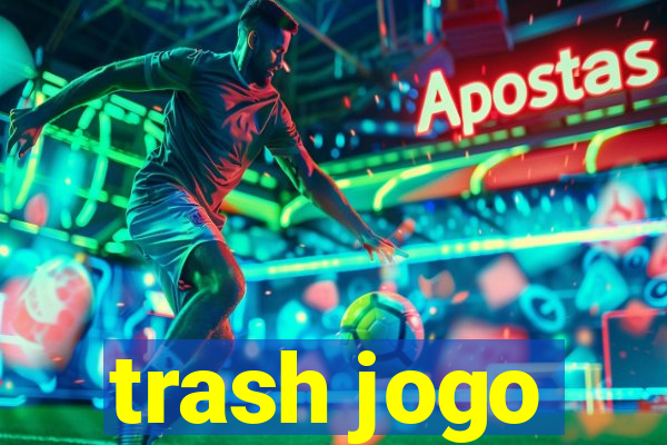 trash jogo