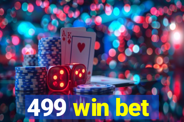 499 win bet