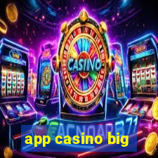 app casino big