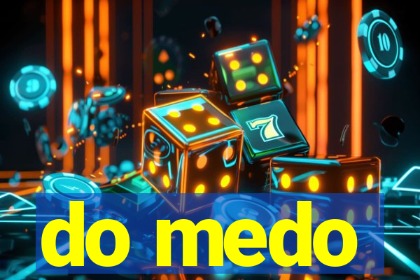 do medo