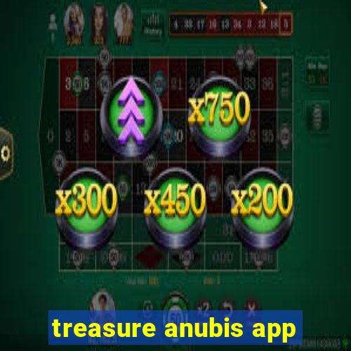 treasure anubis app