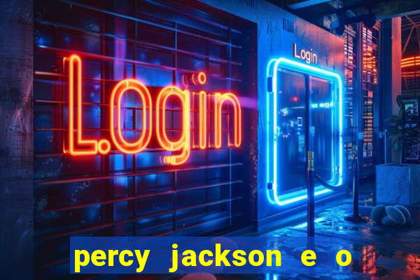 percy jackson e o ladrão de raios filme completo dublado