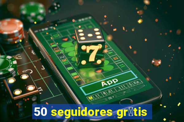 50 seguidores gr谩tis