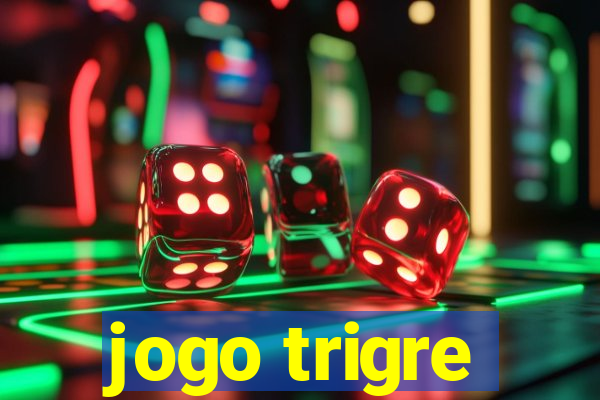 jogo trigre