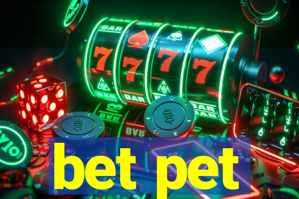 bet pet