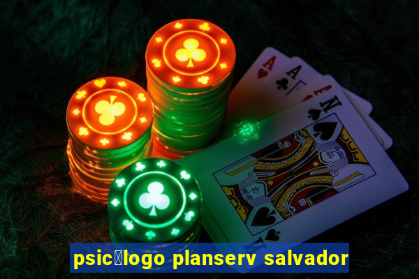 psic贸logo planserv salvador