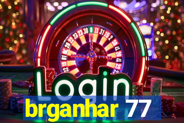 brganhar 77