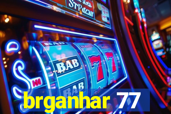 brganhar 77