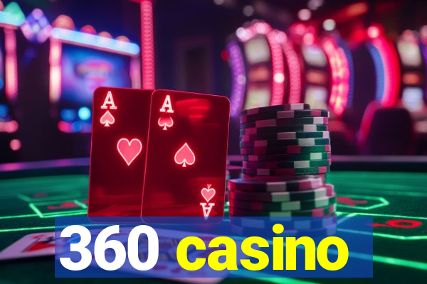 360 casino