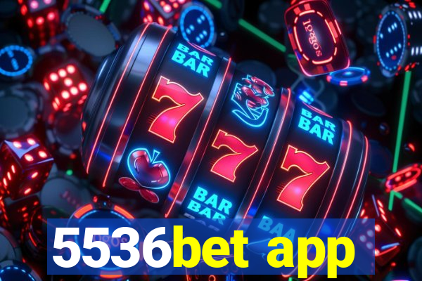 5536bet app