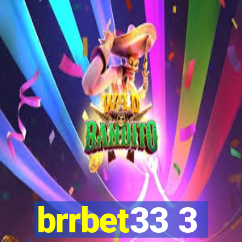 brrbet33 3